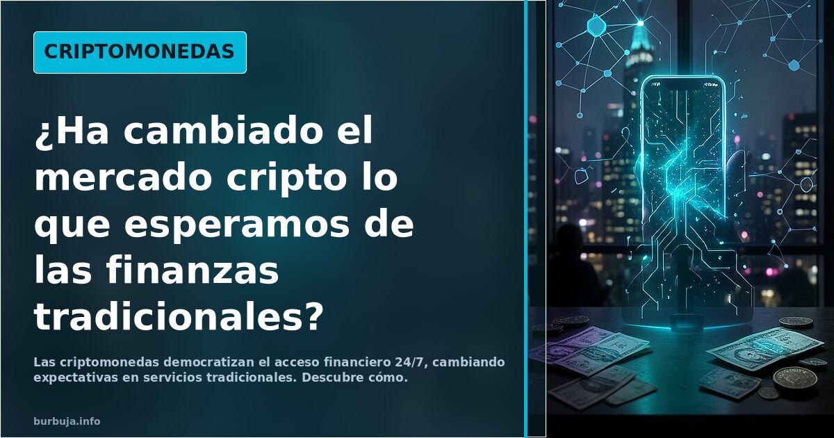 ¿Ha cambiado el mercado cripto lo que esperamos de las finanzas tradicionales?