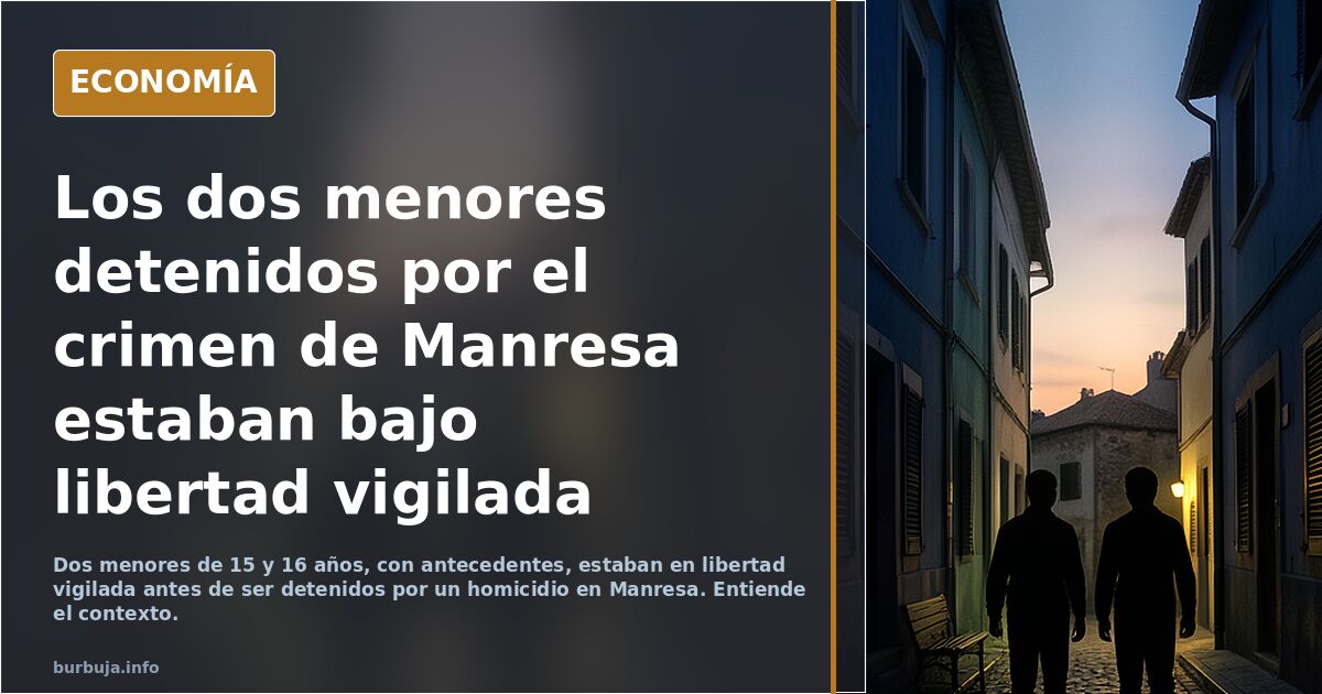 Los dos menores detenidos por el crimen de Manresa estaban bajo libertad vigilada
