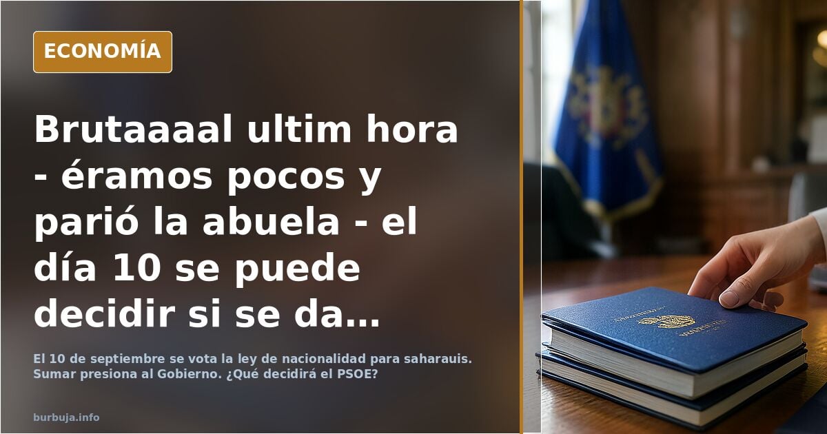 Última hora: el día 10 se decide la nacionalidad de los saharauis