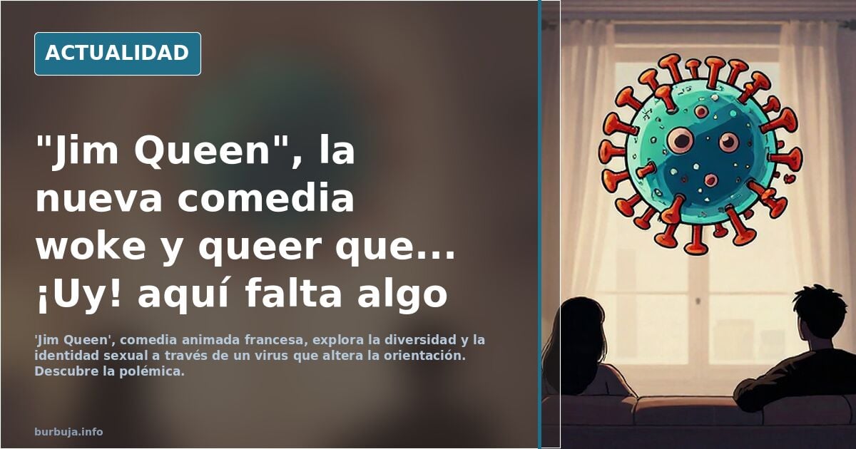 "Jim Queen", la nueva comedia proge y queer que... ¡Uy! aquí falta algo