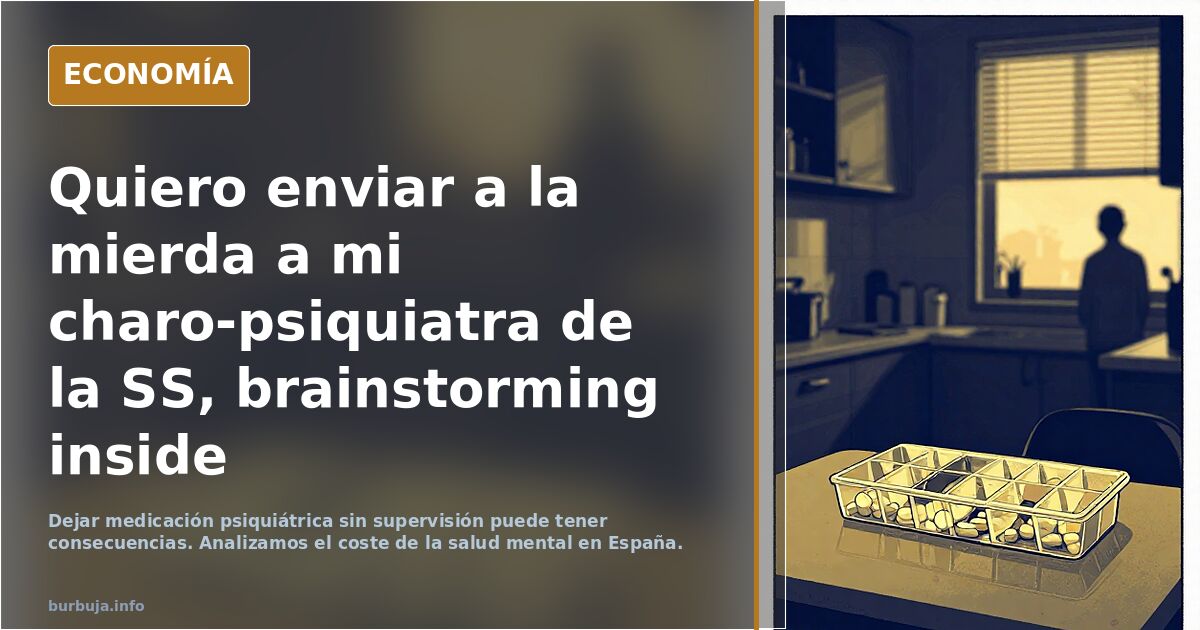 Abandonar la medicación psiquiátrica: el riesgo que muchos asumen