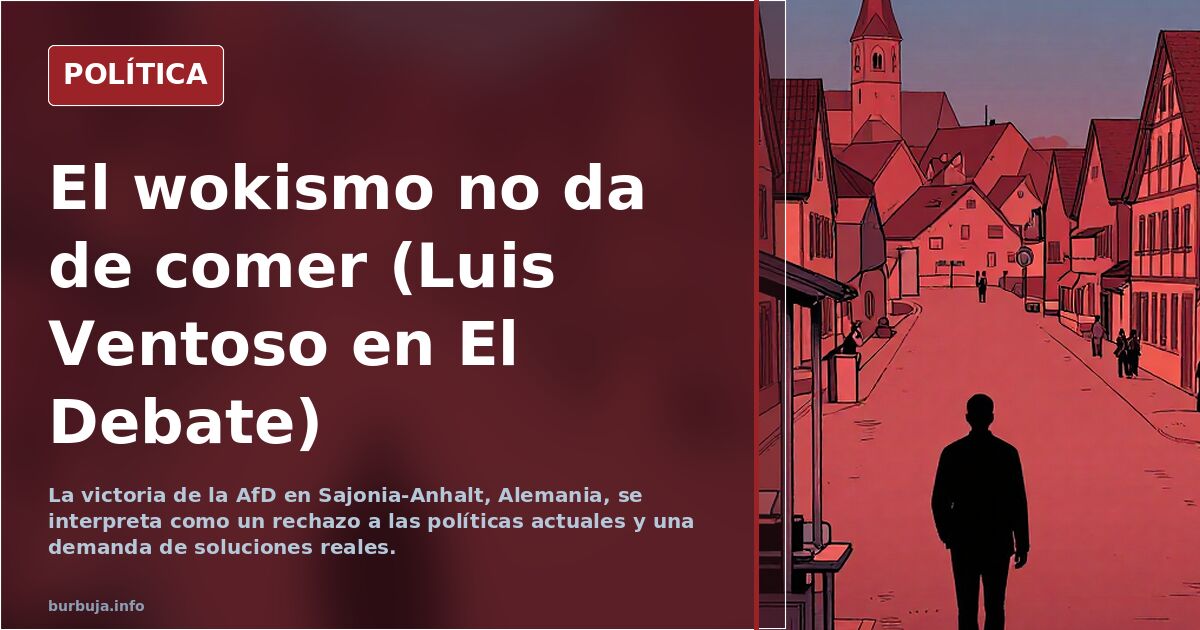 El wokismo no da de comer (Luis Ventoso en El Debate)