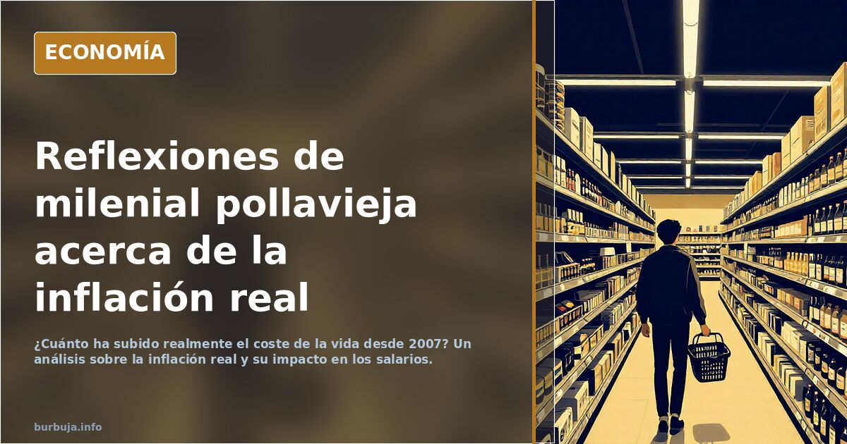 Reflexiones de milenial bananavieja acerca de la inflación real
