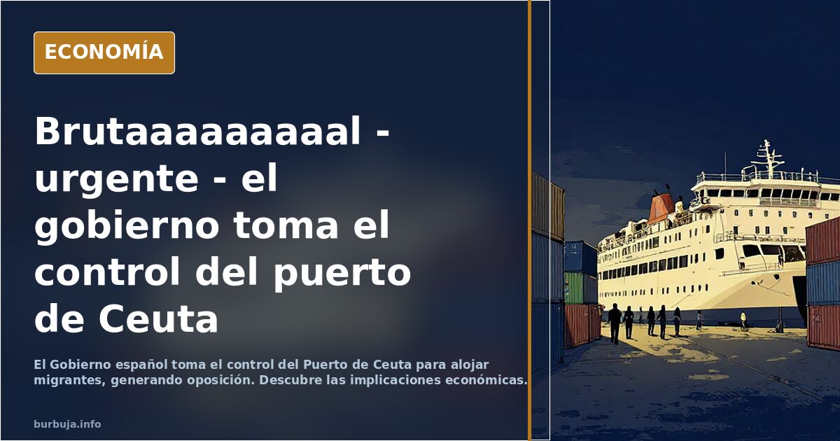 Urgente: el gobierno toma el control del puerto de Ceuta