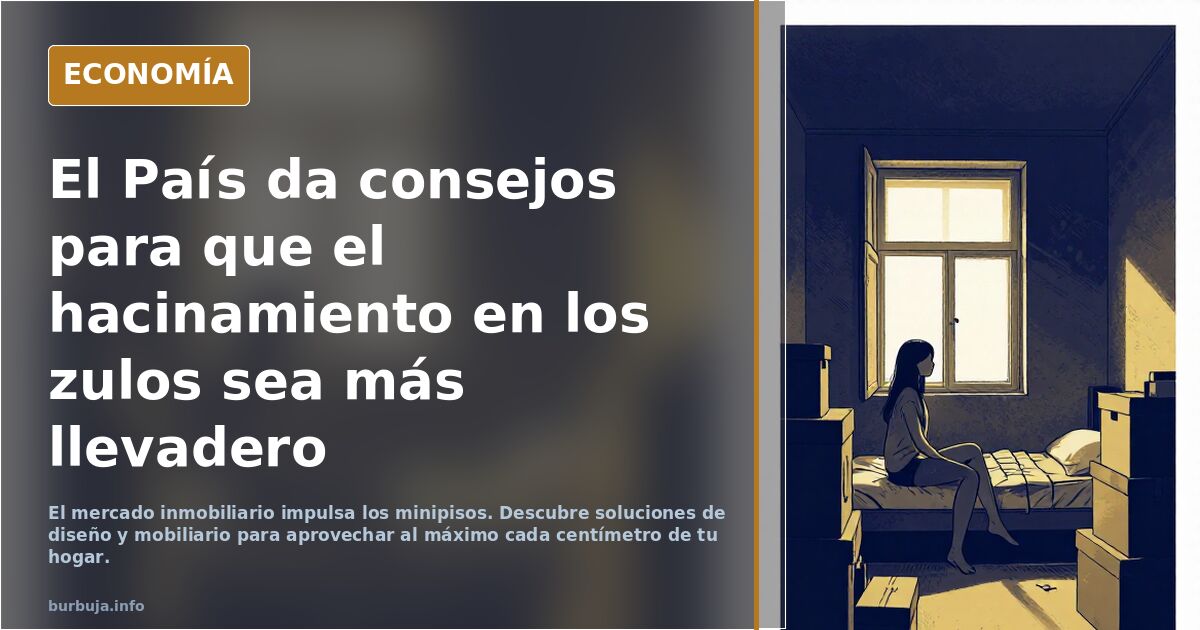El País da consejos para que el hacinamiento en los zulos sea más llevadero