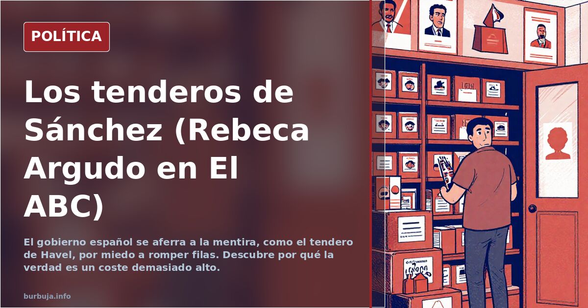 Los tenderos de Sánchez (Rebeca Argudo en El ABC)