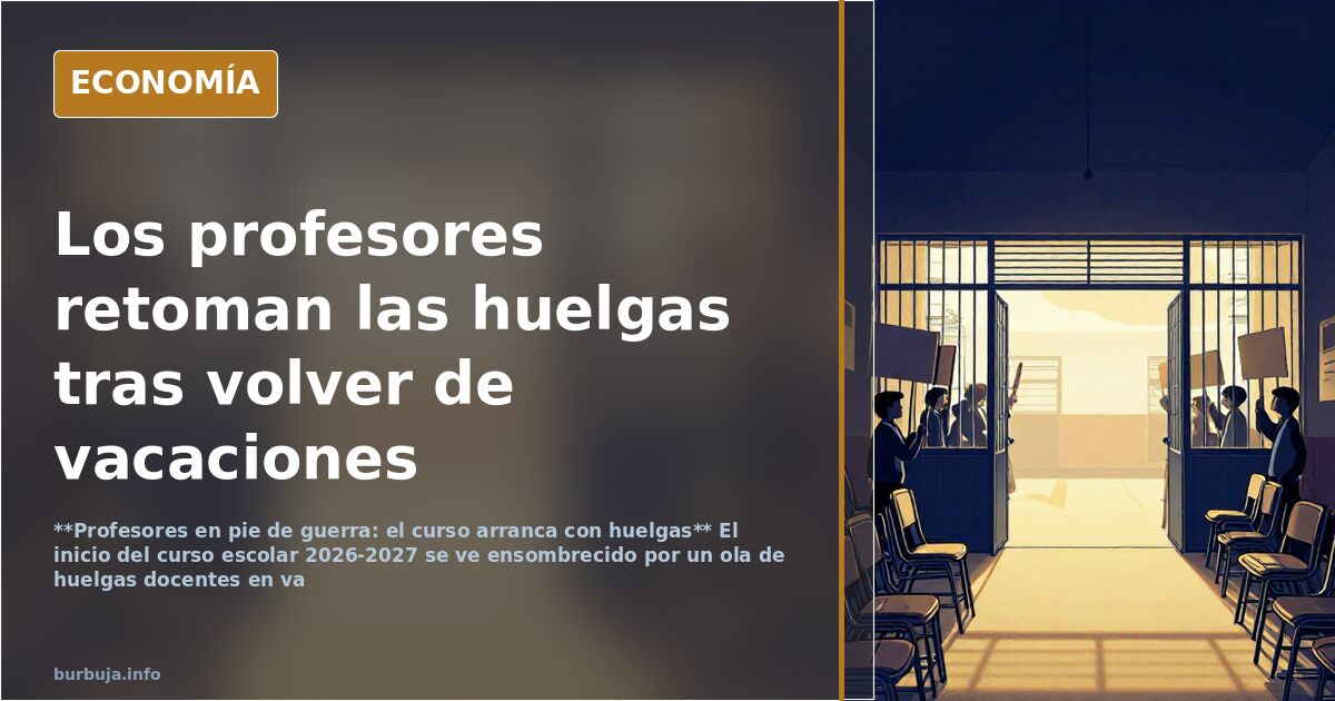 Los profesores retoman las huelgas tras volver de vacaciones