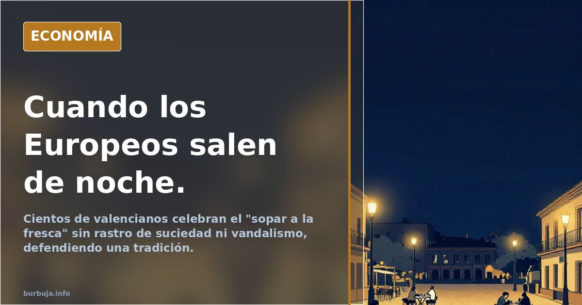 Cuando los Europeos salen de noche.