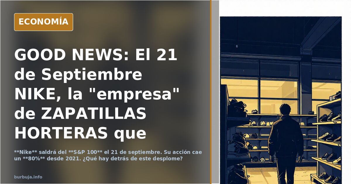 Nike cae un 80% y sale del S&P500: ¿fin del woke?