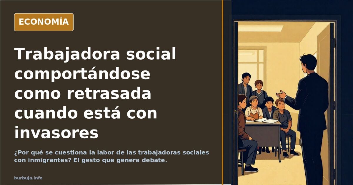 Trabajadora social y su trato a los inmigrantes