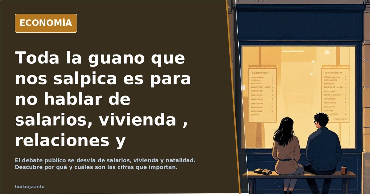 Tanta polémica para no hablar de salarios, vivienda y paro
