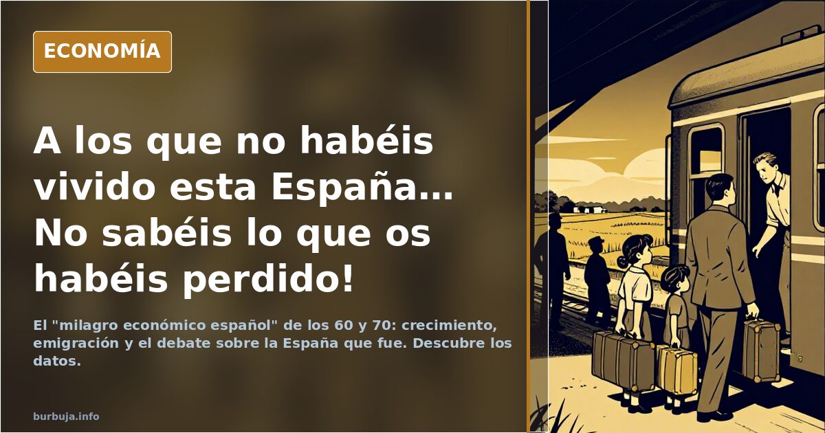 A los que no habéis vivido esta España… No sabéis lo que os habéis perdido!
