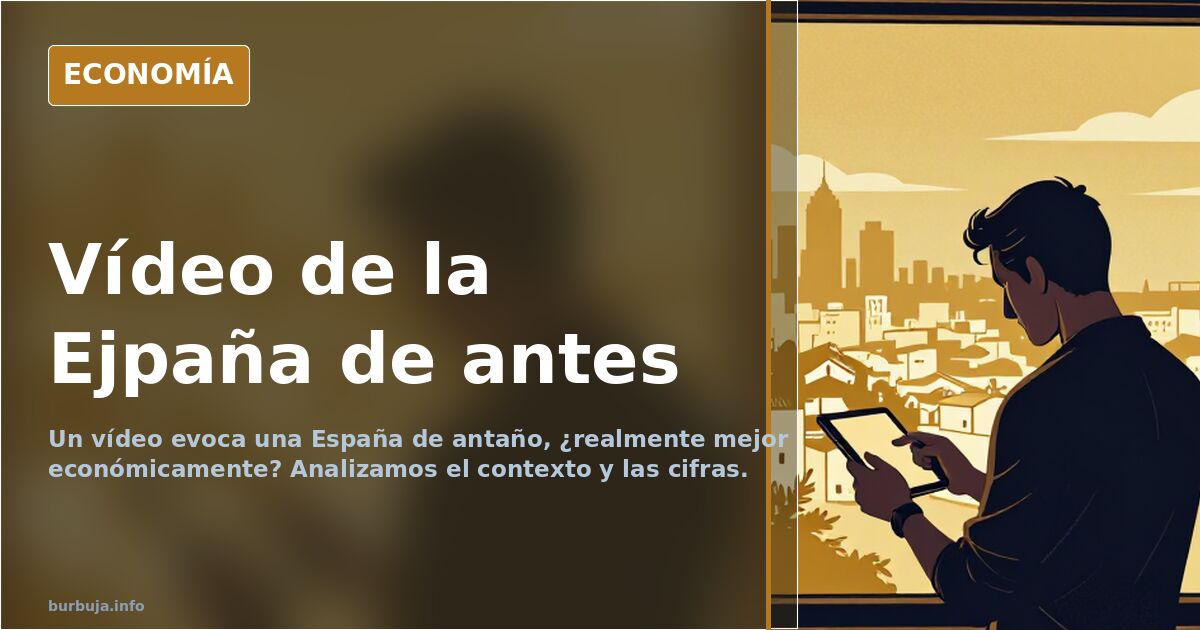 Vídeo de la Ejpaña de antes