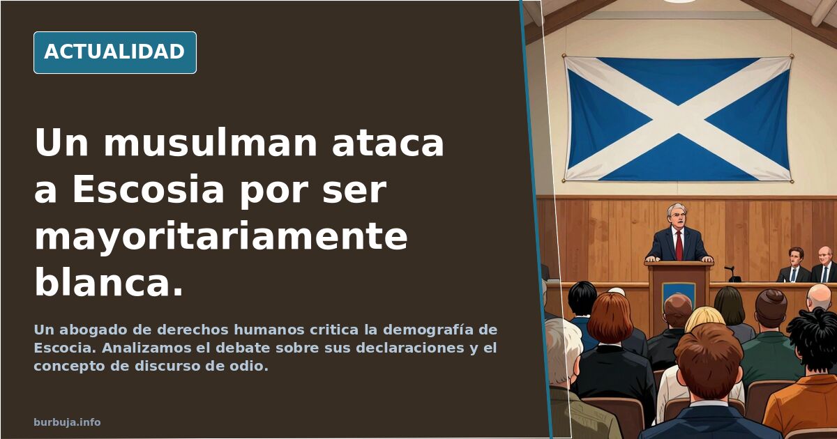 Un musulman ataca a Escosia por ser mayoritariamente blanca.