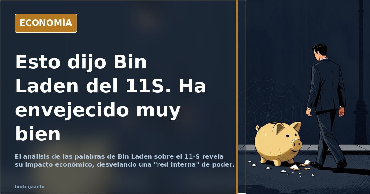 Esto dijo Bin Laden del 11S. Ha envejecido muy bien