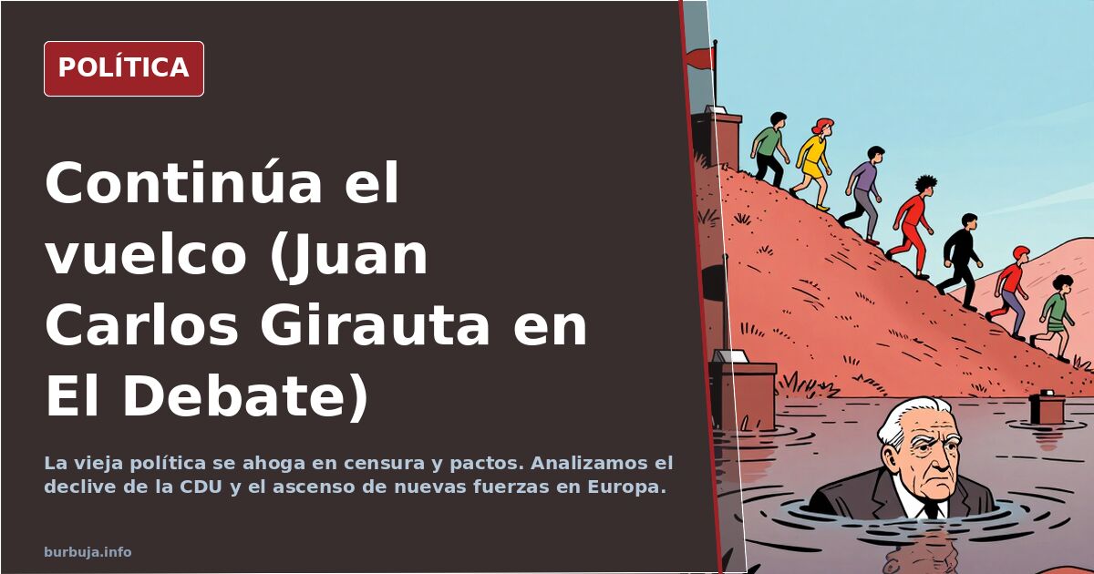 Continúa el vuelco (Juan Carlos Girauta en El Debate)