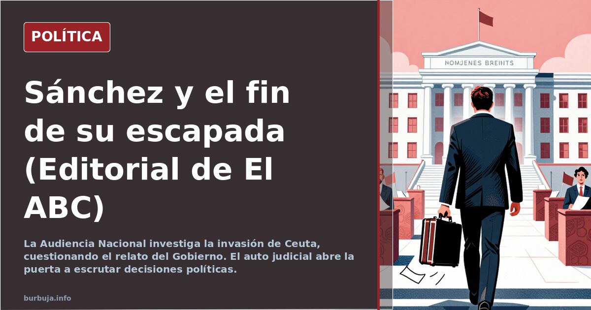 Sánchez y el fin de su escapada (Editorial de El ABC)