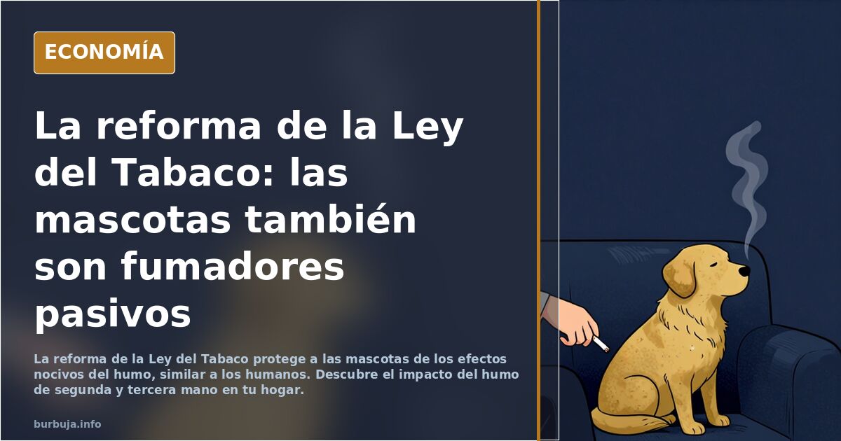 La reforma de la Ley del Tabaco: las mascotas también son fumadores pasivos