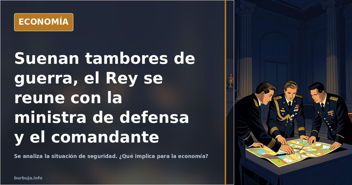 Suenan tambores de guerra, el Rey se reune con la ministra de defensa y el comandante general de Ceuta