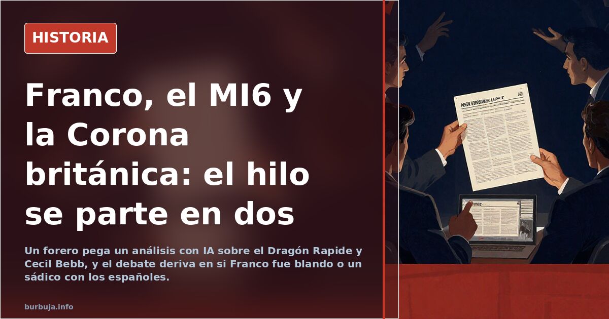 Franco, el MI6 y la Corona británica: el hilo se parte en dos
