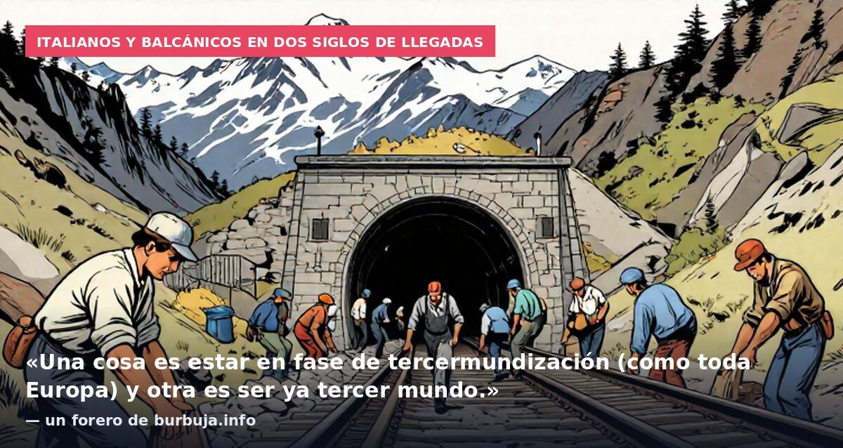 Italianos y balcánicos en dos siglos de llegadas: «Una cosa es estar en fase de tercermundización (como toda Europa) y otra es ser ya tercer mundo.» — un forero de burbuja.info