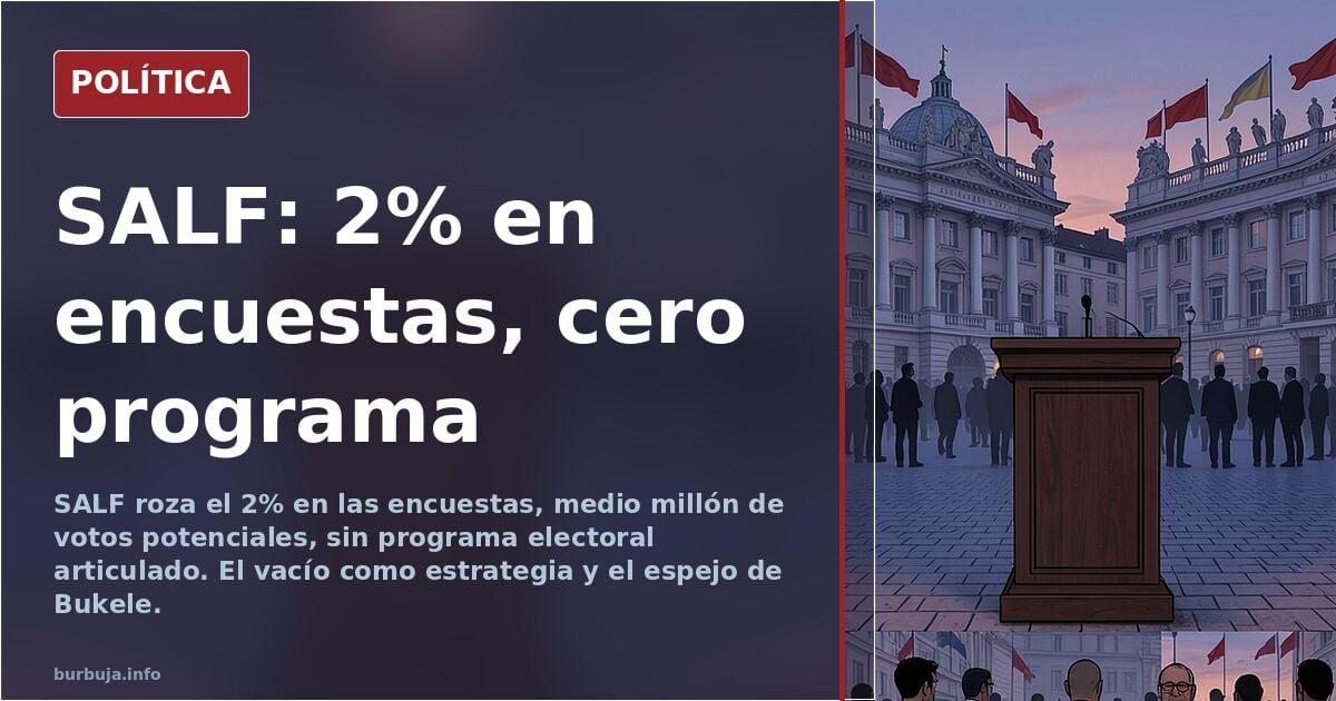 SALF: medio millón de votos y ningún programa que recordar