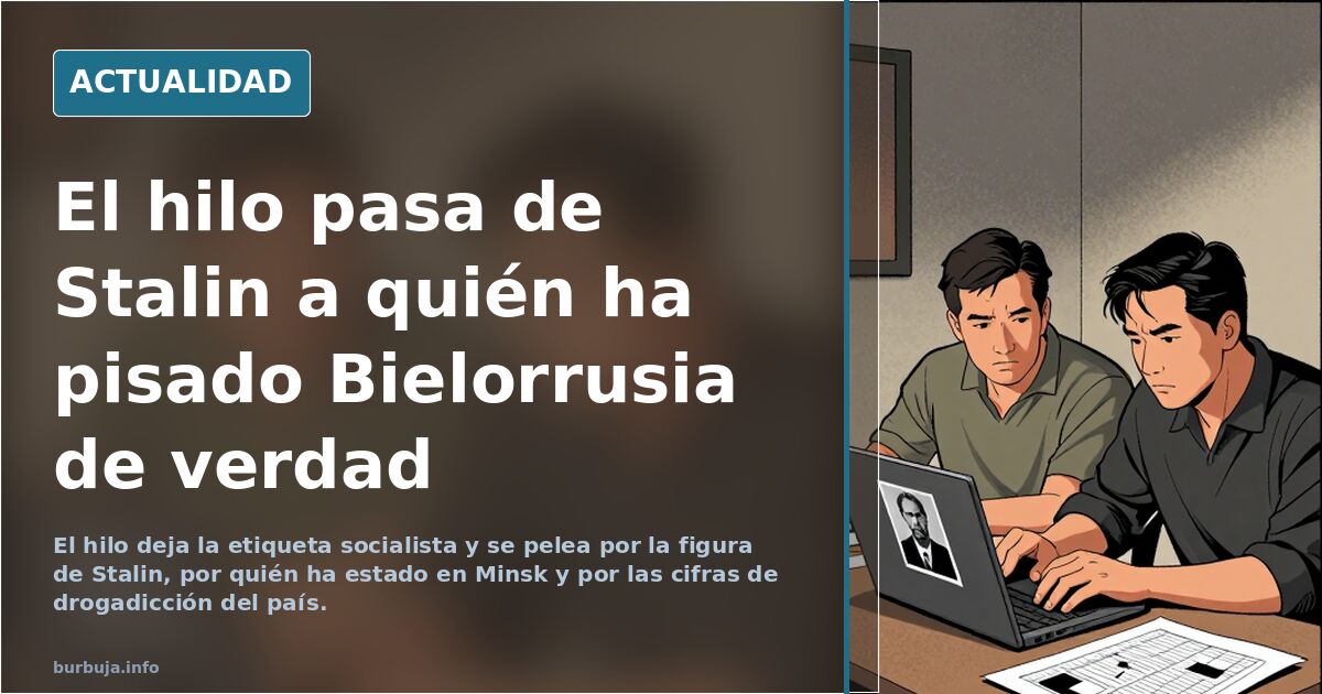 El hilo pasa de Stalin a quién ha pisado Bielorrusia de verdad