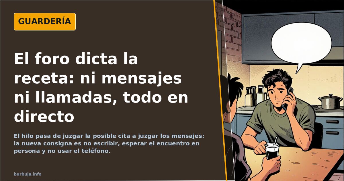 El foro dicta la receta: ni mensajes ni llamadas, todo en directo