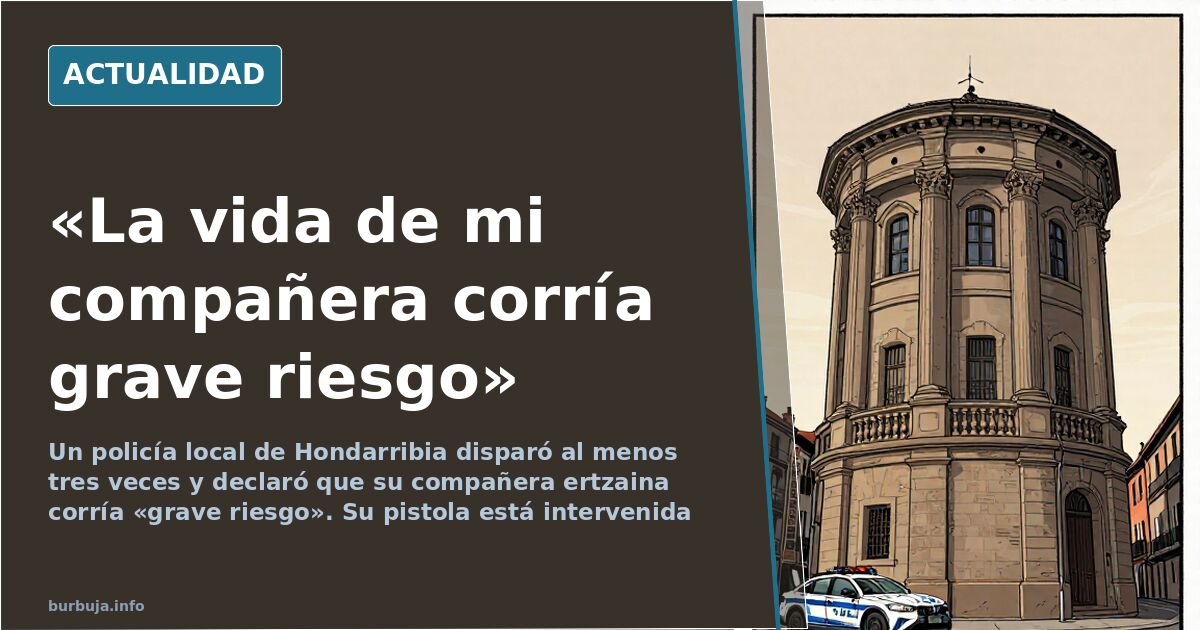 Hondarribia officer who shot man claimed 'serious risk'
