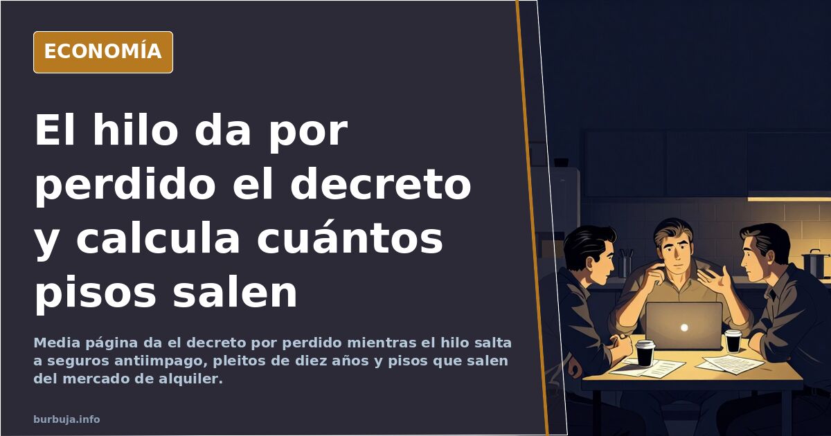 Brutal: El Gobierno aprueba que el propietario que no renueve al inquilino tendrá que "indemnizarle" con un mínimo de 12 mensualidades