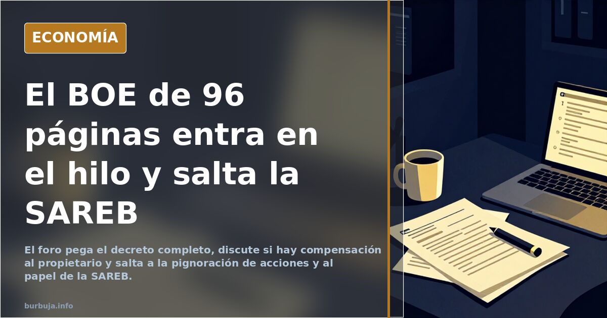 El BOE de 96 páginas entra en el hilo y salta la SAREB