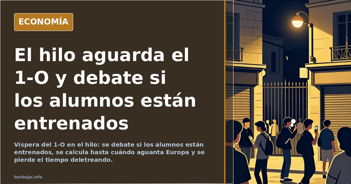 El hilo aguarda el 1-O y debate si los alumnos están entrenados