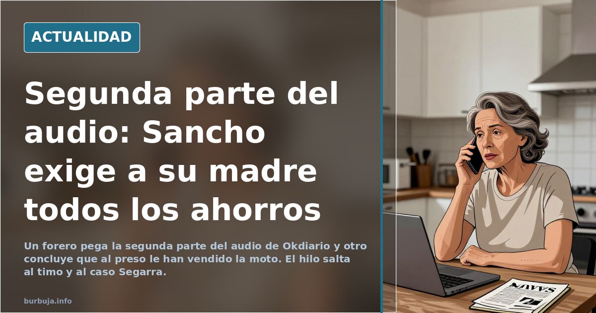 Segunda parte del audio: Sancho exige a su madre todos los ahorros
