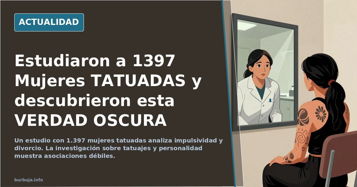 Estudiaron a 1397 Mujeres TATUADAS y descubrieron esta VERDAD OSCURA