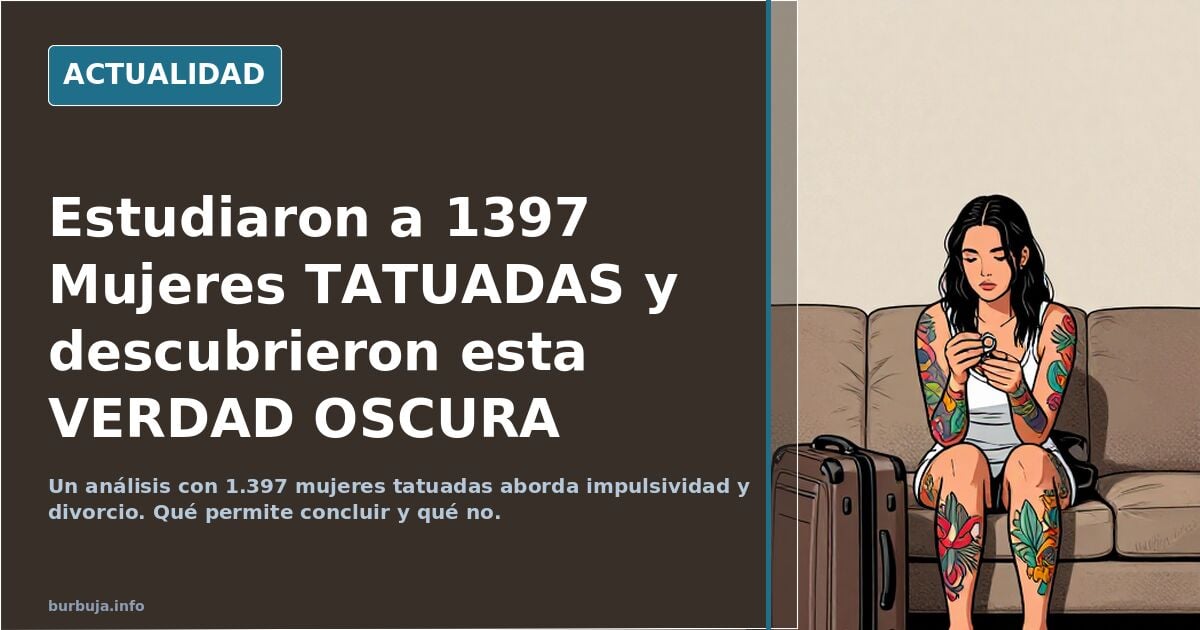 Estudiaron a 1397 Mujeres TATUADAS y descubrieron esta VERDAD OSCURA