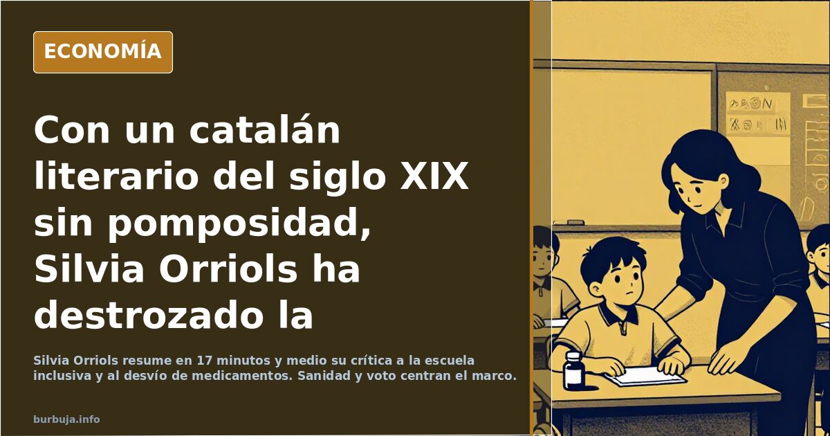 Con un catalán literario del siglo XIX sin pomposidad, Silvia Orriols ha destrozado la política actual "woke" y globalista.