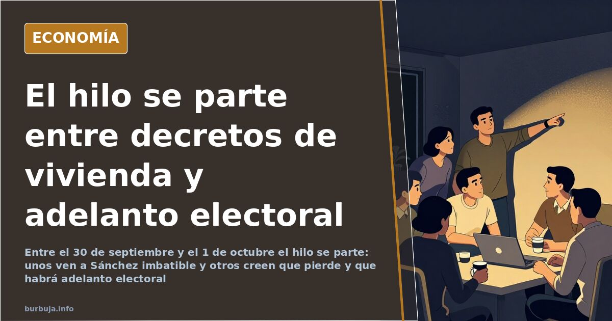 El hilo se parte entre decretos de vivienda y adelanto electoral