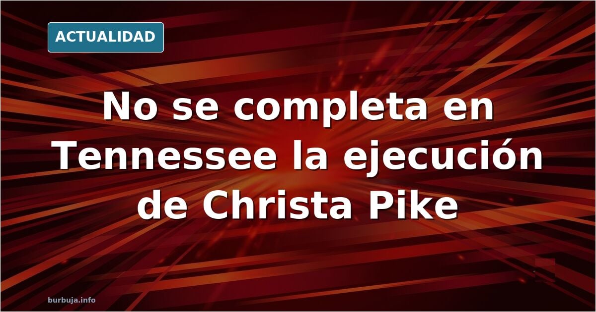 No consiguen ejecutar a condenada a gloria en EEUU tras sobrevivir a dos dosis de inyección letal