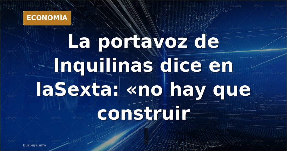 portavoz de Sindicato de Inquilinas dice que no hay que construir