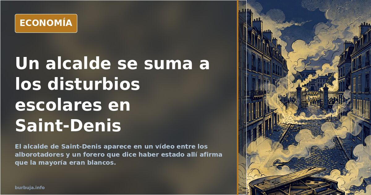 Un alcalde se suma a los disturbios escolares en Saint-Denis