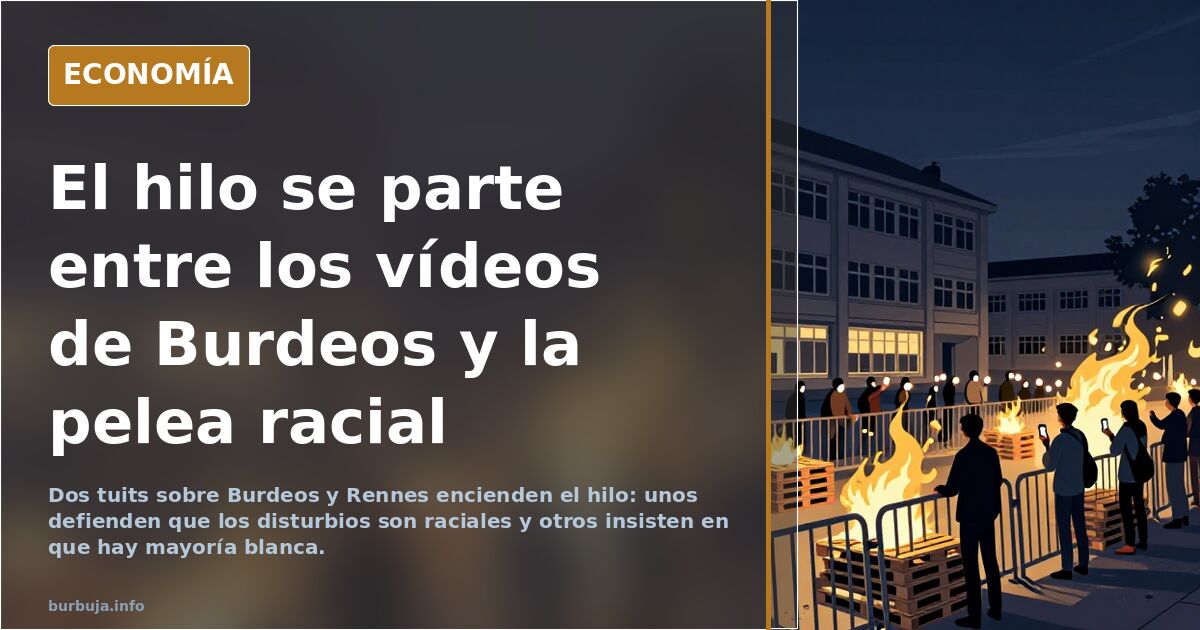 El hilo se parte entre los vídeos de Burdeos y la pelea racial