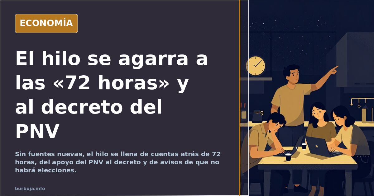 El hilo se agarra a las «72 horas» y al decreto del PNV