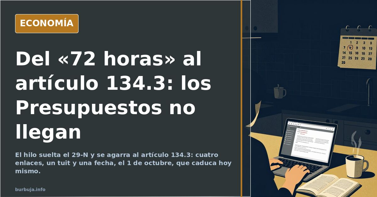 Del «72 horas» al artículo 134.3: los Presupuestos no llegan