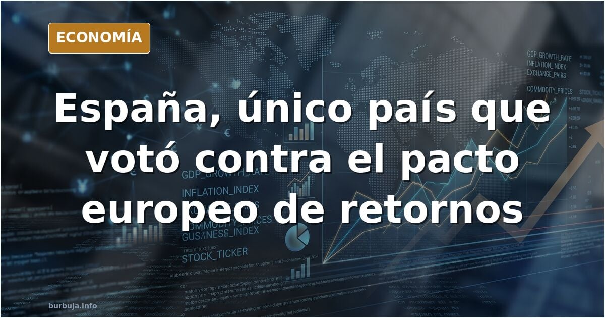 España, único país en votar contra el pacto europeo que agiliza los retornos de forasteros