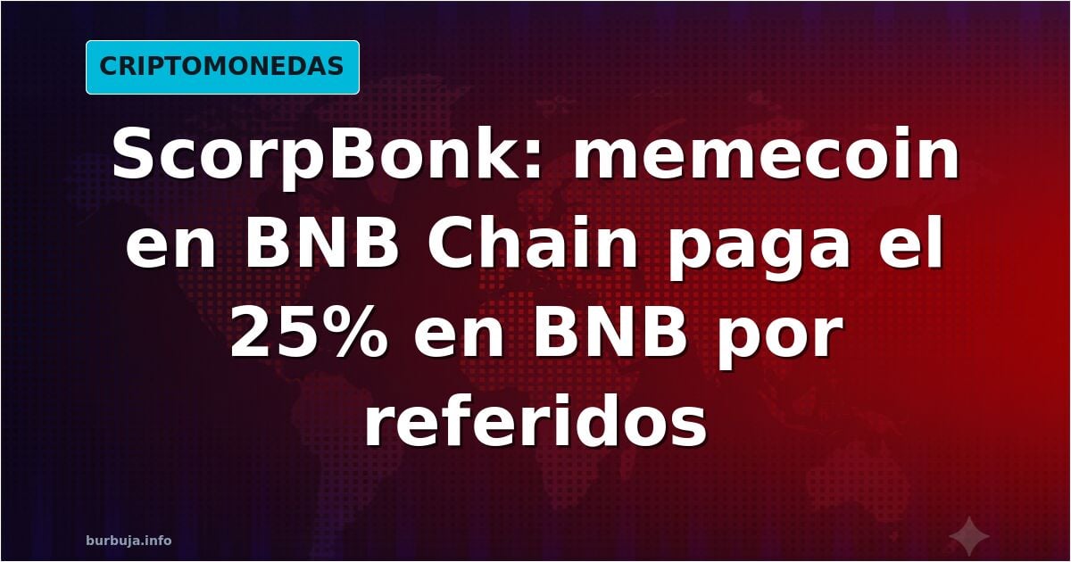 He descubierto ScorpBonk ($SCORPBONK): memecoin en BNB Chain con un sistema de referidos curioso