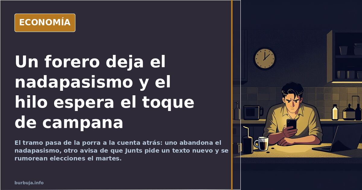 Un forero deja el nadapasismo y el hilo espera el toque de campana