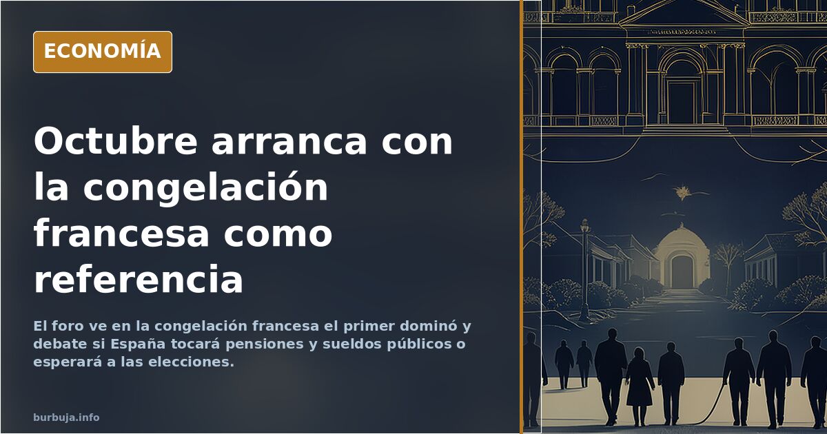 Octubre arranca con la congelación francesa como referencia