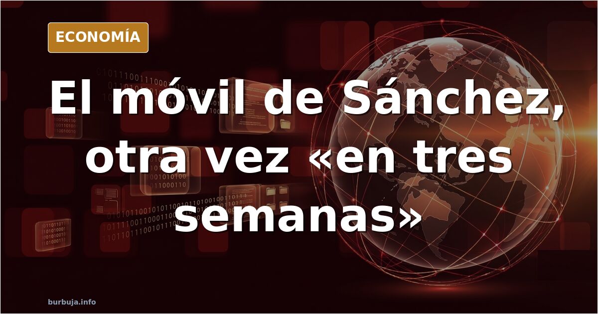 Móvil, símbolo del anuncio sobre el contenido del teléfono de Pedro Sánchez vinculado a Pegasus