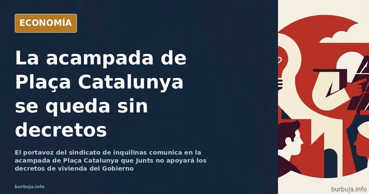 Tiendas de campaña en una plaza urbana durante la acampada en la que se anunció que Junts no apoyará los decretos de vivienda
