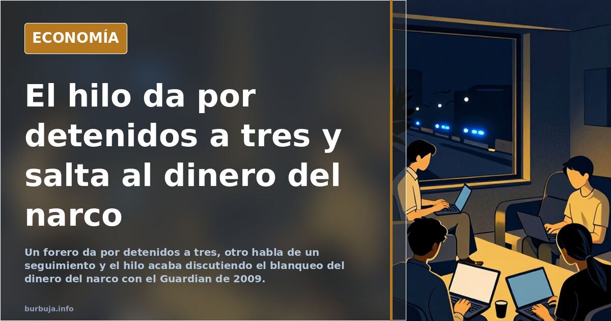 El hilo da por detenidos a tres y salta al dinero del narco